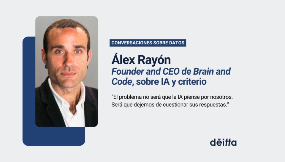 alex rayon brain and code ia y criterio_blog